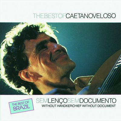 CD Caetano Veloso - The Best Of Caetano Veloso Sem Lenço Sem Documento