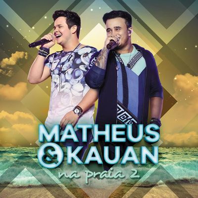 CD Matheus & Kauan - Na Praia 2 Ao Vivo