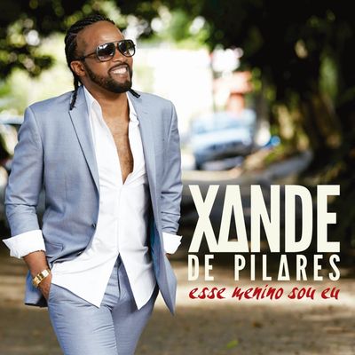 CD Xande de Pilares - Esse Menino Sou Eu