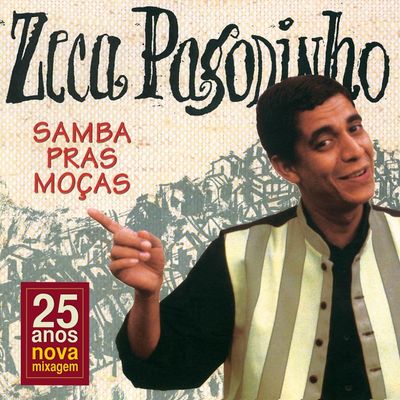 CD Zeca Pagodinho - Samba pras Moças (25 Anos Nova Mixagem)